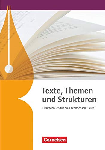 Beispielbild fr Texte, Themen und Strukturen - Fachhochschulreife Neubearbeitung: Schlerbuch zum Verkauf von medimops