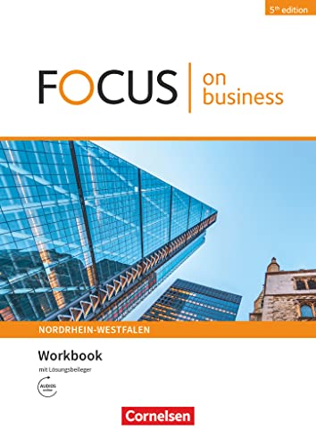 Imagen de archivo de Focus on Business B1/B2. Nordrhein-Westfalen - Workbook mit Lsungsschlssel mit Audios online a la venta por Blackwell's