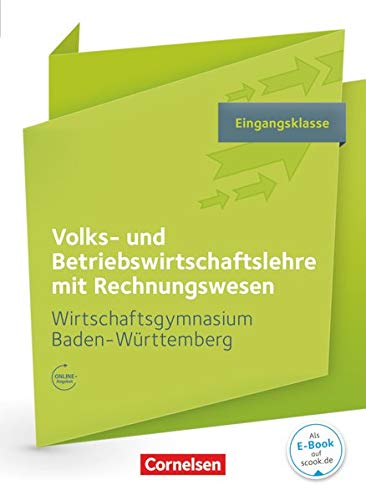 Beispielbild fr Wirtschaftsgymnasium Baden-Wrttemberg - Profil Wirtschaft: Eingangsklasse - VWL und BWL mit ReWe: Schlerbuch zum Verkauf von medimops