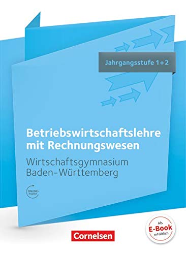 Beispielbild fr Wirtschaftsgymnasium Baden-Wrttemberg - Profil Wirtschaft / Jahrgangsstufe 1+2 - BWL mit ReWe: Schlerbuch zum Verkauf von medimops