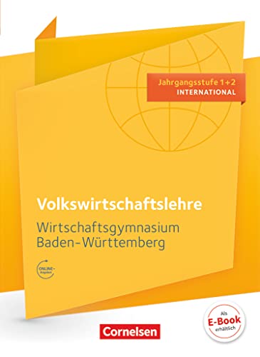 Beispielbild fr Wirtschaftsgymnasium Baden-Wrttemberg - Profil Internationale Wirtschaft / Jahrgangsstufe 1+2 - VWL: Schlerbuch zum Verkauf von medimops