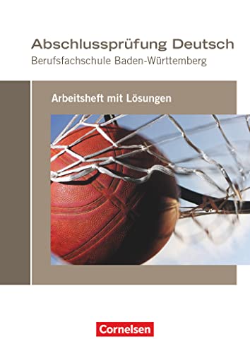 Stock image for Abschlussprfung Deutsch. Berufsfachschule Baden-Wrttemberg - Arbeitsheft mit Lsungen for sale by Revaluation Books