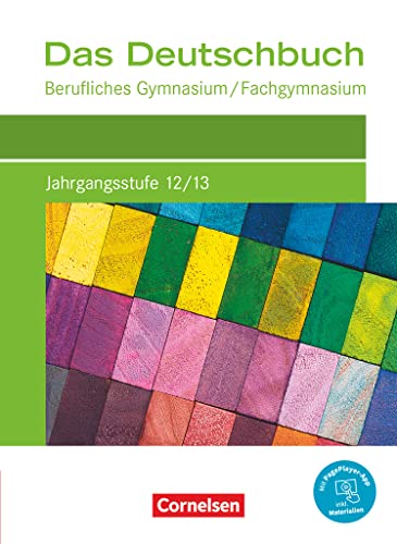 Stock image for Das Deutschbuch Jahrgangsstufe 12/13. Berufliches Gymnasium/Fachgymnasium - Schlerbuch: Mit PagePlayer App for sale by Revaluation Books