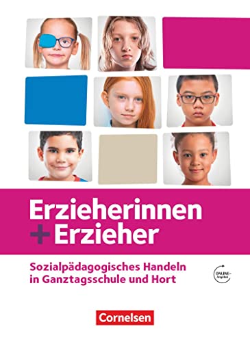 Stock image for Erzieherinnen + Erzieher - Zu allen Ausgaben - Zu allen Bnden: Sozialpdagogisches Handeln in Ganztagsschule und Hort - Schlerbuch for sale by medimops