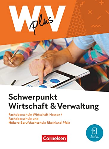 Beispielbild fr W plus V - Wirtschaft fr Fachoberschulen und Hhere Berufsfachschulen - FOS Hessen / FOS und HBFS Rheinland-Pfalz - Ausgabe 2023 - Pflichtbereich . und Verwaltung - Fachkunde - Mit Videos zum Verkauf von medimops