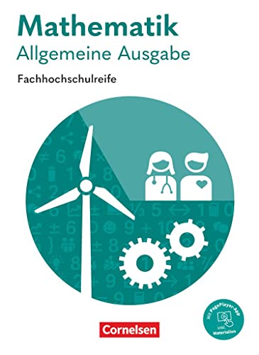 9783064523043: Mathematik Fachhochschulreife. Allgemeine Ausgabe - Schlerbuch: Mit PagePlayer App