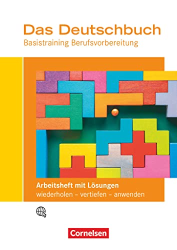 Beispielbild fr Das Deutschbuch - Basistraining Berufsvorbereitung - Arbeitsheft mit Lsungsbeileger zum Verkauf von GreatBookPrices