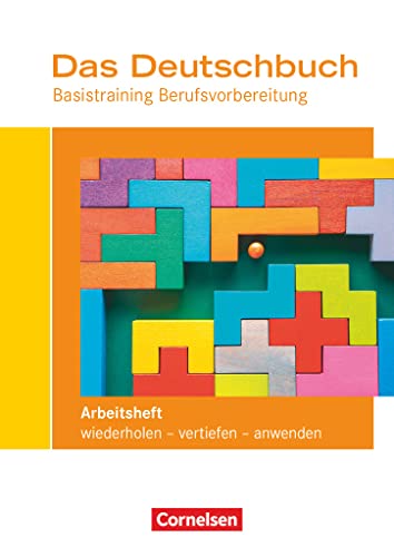 Stock image for Das Deutschbuch - Basistraining Berufsvorbereitung - Arbeitsheft mit Lsungsbeileger for sale by GreatBookPrices
