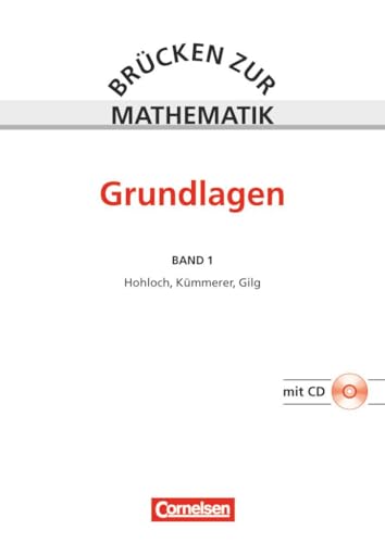 Stock image for Brcken zur Mathematik: Band 1 - Grundlagen: Vorkurs fr Studienanfnger. Schlerbuch mit CD-ROM for sale by medimops