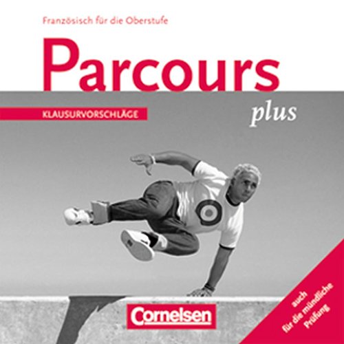 Stock image for Parcours plus Klausurvorschlge Franzsisch fr Oberstufe for sale by medimops