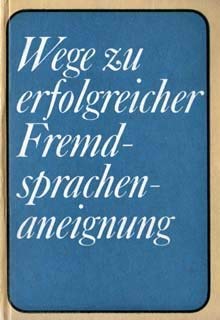 Beispielbild fr Wege zu erfolgreicher Fremdsprachenaneignung zum Verkauf von medimops