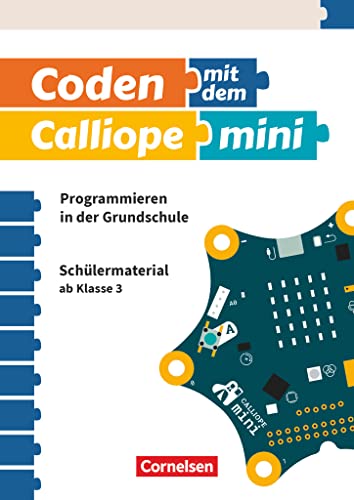 9783066000115: Coding in Der Grundschule - Mit Calliope Mini 3./4. Schuljahr - Programmieren in Der Grundschule. Arbeitsheft: Schlermaterial