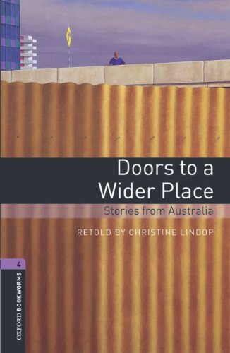 9783068004838: Oxford Bookworms Library: 9. Schuljahr, Stufe 2 - Doors to a Wider Place: Stories from Australia. Reader