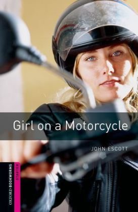 9783068007136: Oxford Bookworms Library: 5. Schuljahr, Stufe 2 - Girl on a Motorcycle: Reader