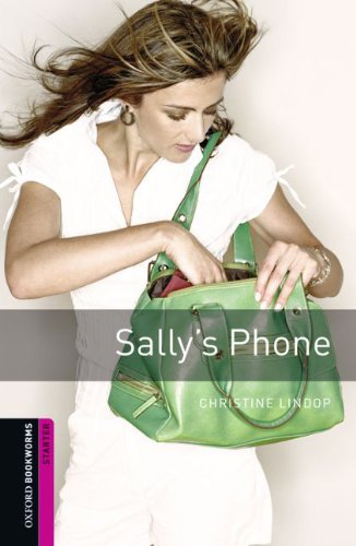 9783068007198: Oxford Bookworms Library: 5. Schuljahr, Stufe 2 - Sally's Phone: Reader