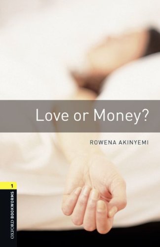 9783068007983: Oxford Bookworms Library: 6. Schuljahr, Stufe 2 - Love or Money?: Reader