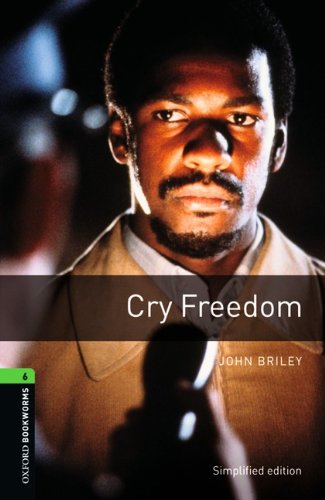 Stock image for Oxford Bookworms Library: 10. Schuljahr, Stufe 3 - Cry Freedom: Reader for sale by medimops