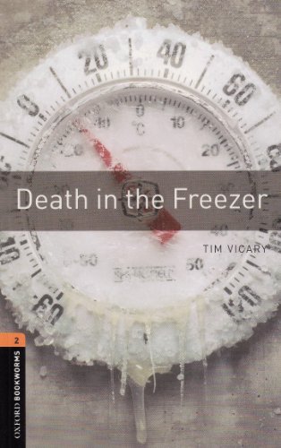 9783068009710: Oxford Bookworms Library: 7. Schuljahr, Stufe 2 - Death in the Freezer: Reader