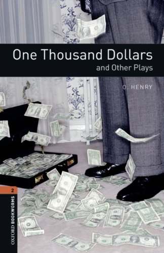 9783068009826: Oxford Bookworms - Playscripts: 7. Schuljahr, Stufe 2 - One Thousand Dollars and Other Plays: Reader