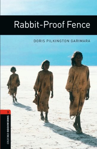 9783068010761: [(Oxford Bookworms Library: Stage 3: Rabbit-Proof Fence: 1000 Headwords)] [Author: Doris Pilkington Garimara] published on (February, 2008)