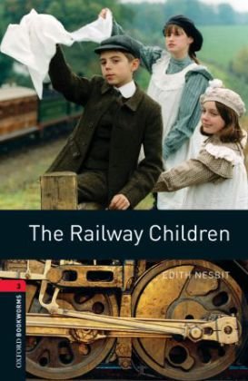 9783068010778: Oxford Bookworms Library: 8. Schuljahr, Stufe 2 - The Railway Children: Reader