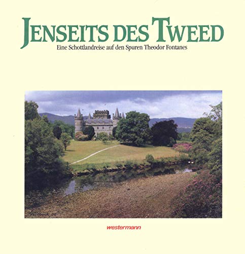 Jenseits des Tweed. Eine Schottlandreise auf d. Spuren Theodor Fontanes. Mit Texten von Theodor Fontane und Fotos von Dieter Blase. - Fontane, Theodor (Verf.) und Dieter Blase (Ill.)