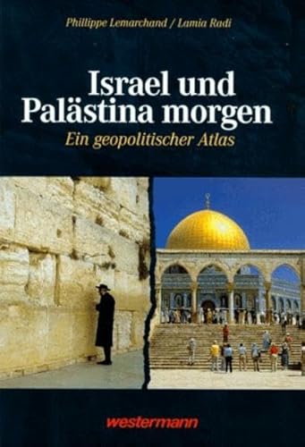 Stock image for Israel und Palstina morgen. Ein geopolitischer Atlas. for sale by GF Books, Inc.