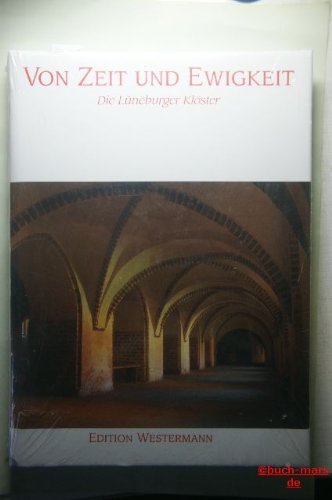 Beispielbild fr Von Zeit und Ewigkeit Die Lneburger Klster. Edition Westermann zum Verkauf von Abrahamschacht-Antiquariat Schmidt