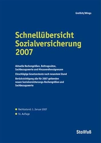 Schnellübersicht Sozialversicherung 2007 - Werner Greilich, Hubert Wings