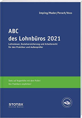 Stock image for ABC des Lohnbros 2021 : Lohn- und Gehaltsabrechnung 2021 von A-Z. Lohnsteuer. Sozialversicherung. Mit Beitrgen zum Arbeitsrecht for sale by Buchpark