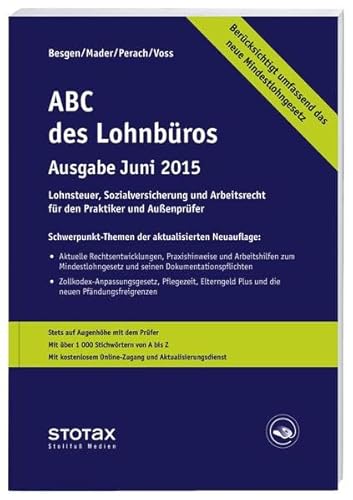 Stock image for ABC des Lohnbros Ausgabe Juni 2015 : Lohn- und Gehaltsabrechnung 2015 von A-Z. Lohnsteuer. Sozialversicherung. Mit Beitrgen zum Arbeitsrecht for sale by Buchpark