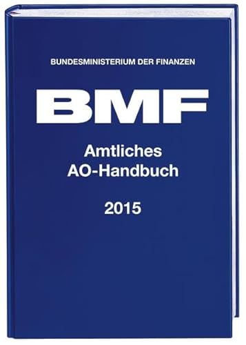 Amtliches AO-Handbuch 2015 - Bundesministerium Der Finanzen (Herausgegeben Vom)