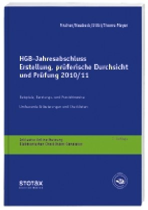 HGB Jahresabschluss - Erstellung, prüferische Durchsicht und Prüfung 2010/11: Erstellung - Prüferische Durchsicht - Prüfung 2010/11. Mittelständische Unternehmen - Dirk / Neubeck, Guido / Stibi, Eva et al. Fischer
