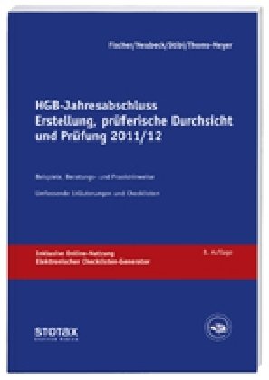 Stock image for HGB Jahresabschluss - Erstellung, prferische Durchsicht und Prfung 2011/12: Mittelstndische Unternehmen Erluterungen, Beratungshinweise, Checklisten und Materialien for sale by medimops