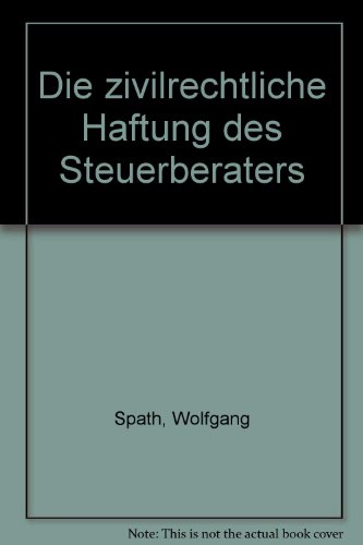 Die zivilrechtliche Haftung des Steuerberaters (German Edition) (9783083713036) by SpaÌˆth, Wolfgang