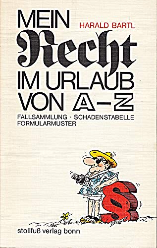 Beispielbild fr Mein Recht im Urlaub von A bis Z. Fallsammlung, Schadenstabelle, Formularmuster zum Verkauf von Versandantiquariat Felix Mcke