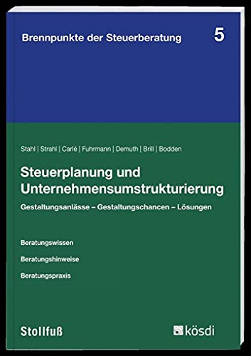 9783084500079: Steuerplanung und Unternehmensumstrukturierung (Brennpunkte der Steuerberatung)