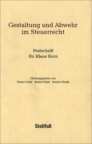 Stock image for Gestaltung und Abwehr im Steuerrecht Festschrift fr Klaus Korn zum 65. Geburtstag for sale by Buchpark