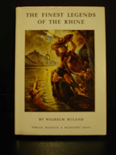 Beispielbild fr The Finest Legends of the Rhine zum Verkauf von Better World Books: West