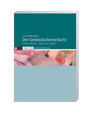 9783093001079: Der Geldwscheverdacht: Gezielt erkennen - angemessen reagieren