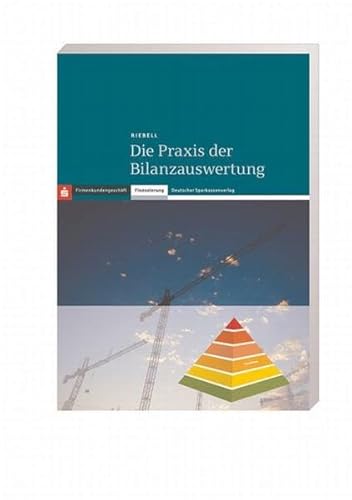 Stock image for Die Praxis der Bilanzauswertung for sale by medimops