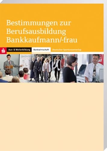 Beispielbild fr Bestimmungen zur Berufsausbildung Bankkaufmann/Bankkauffrau zum Verkauf von medimops