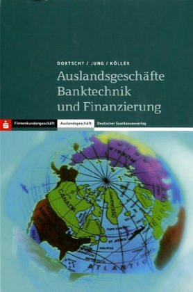 Beispielbild fr Auslandsgeschfte - Banktechnik und Finanzierung. zum Verkauf von Eugen Friedhuber KG