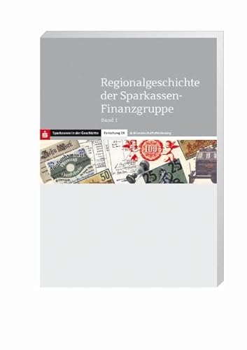 Stock image for Regionalgeschichte der Sparkassen-Finanzgruppe. Band 1 for sale by dsmbooks