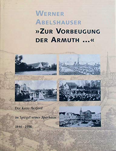 Stock image for Zur Vorbeugung der Armuth. Der Kreis Herford im Spiegel seiner Sparkasse 1846-1996 for sale by medimops