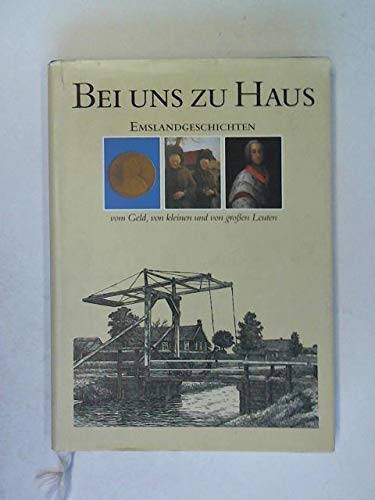 9783093039577: Bei uns zu Haus. Emslandgeschichten vom Geld, von kleinen und von grossen Leuten