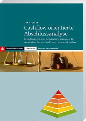 9783093050015: Cashflow-orientierte Abschlussanalyse: Erluterungen und Anwendungsbeispiele fr Analysten, Berater und Unternehmenskunden