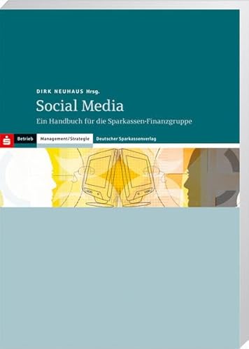 Stock image for Social Media: Ein Handbuch fr die Sparkassen-Finanzgruppe for sale by medimops