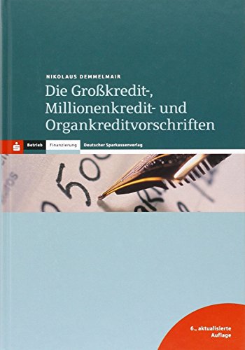 9783093056635: Die Grokredit-, Millionenkredit- und Organkreditvorschriften