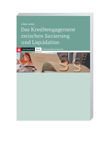 Das Kreditengagement zwischen Sanierung und Liquidation (9783093057366) by Unknown Author